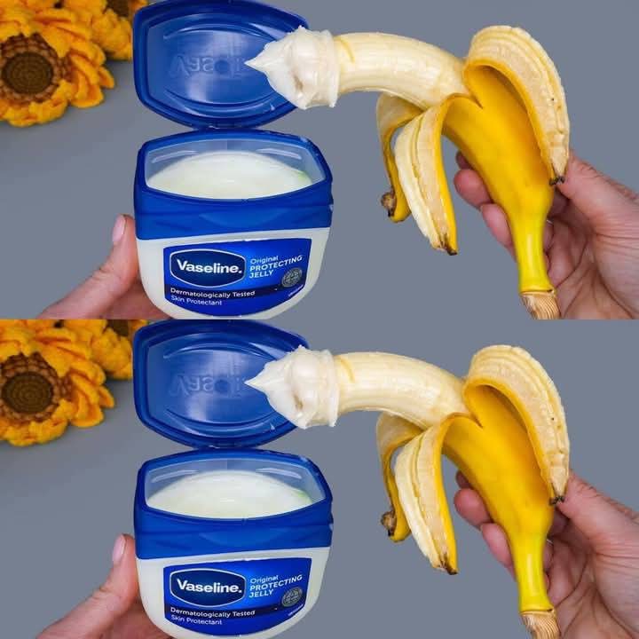 Mix Vaseline with Banana and You’ll Be Shocked! If Only I Knew This Sooner