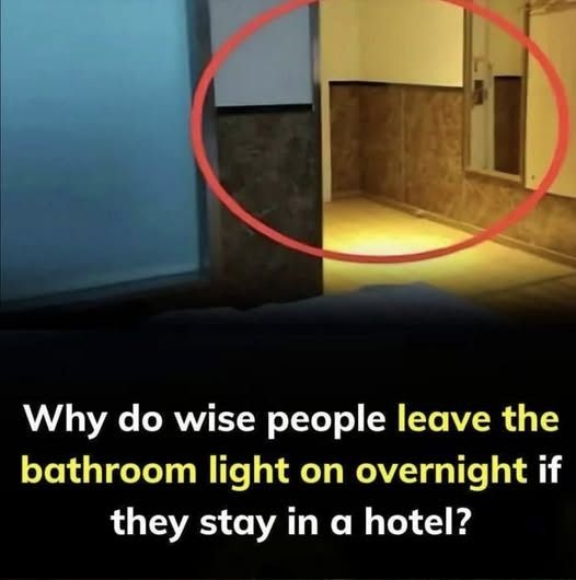 The Surprising Benefits of Leaving Your Bathroom Light On in Hotels