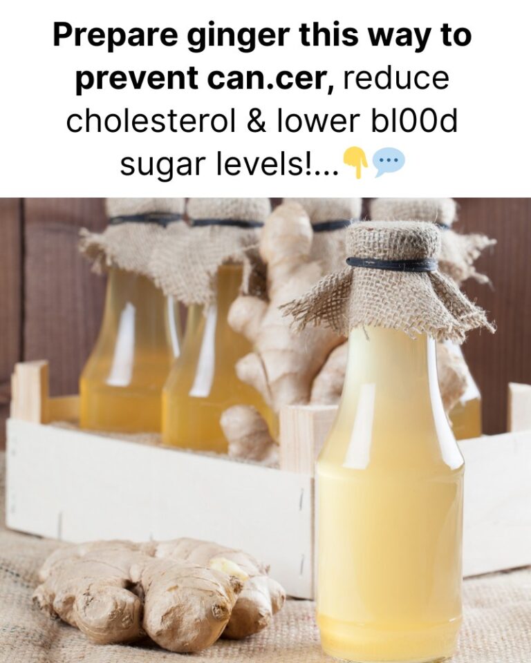 Prepare ginger this way to prevent can.cer, reduce cholesterol and lower bl00d sugar levels!